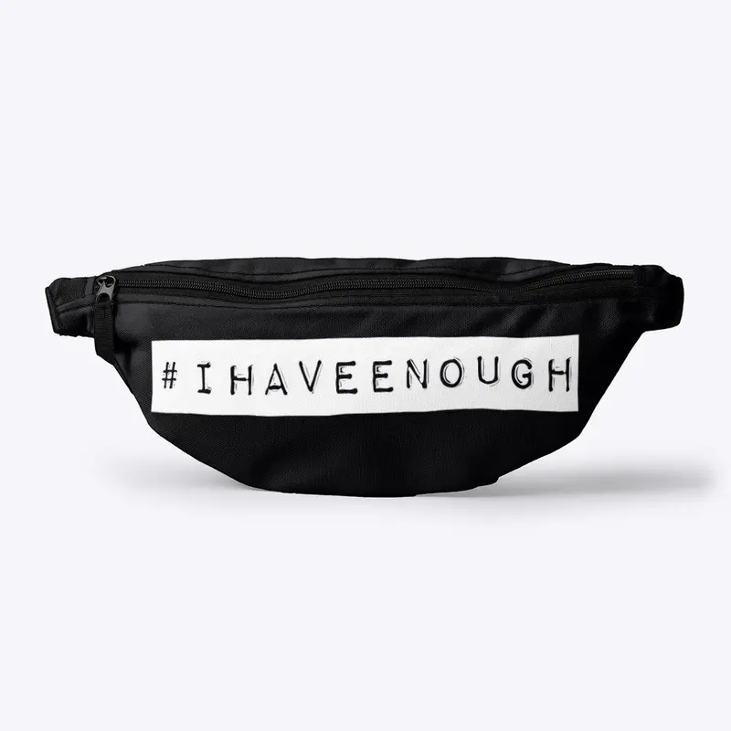 #ihaveenough